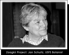 Zaagkii Project: Jan Schultz, USFS Botanist