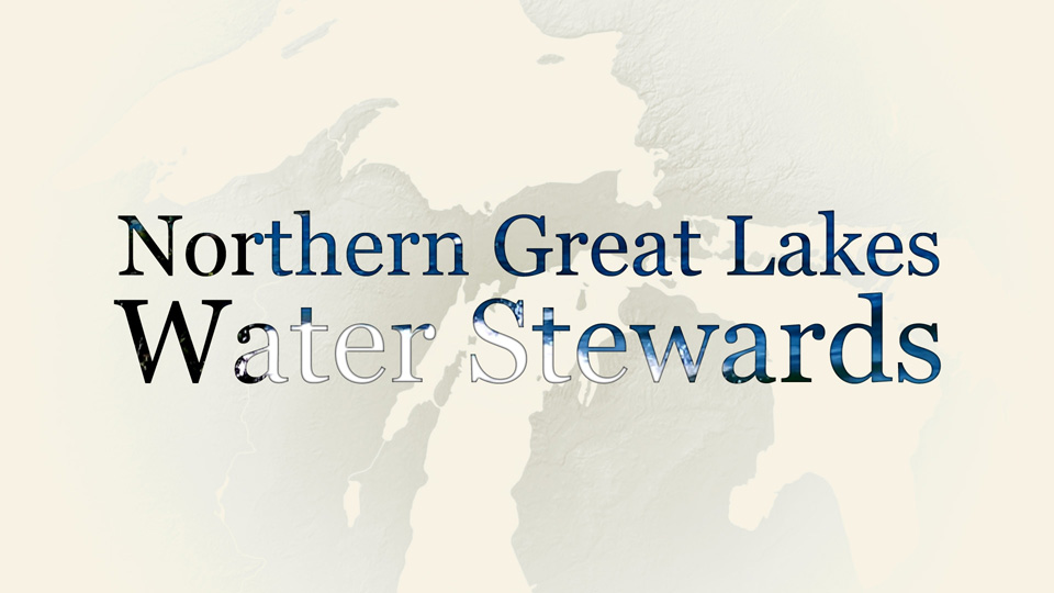 Northern Great Lakes Water Stewards