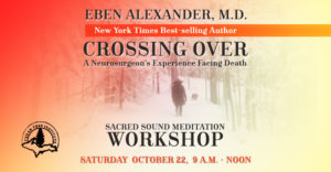 Eben Alexander Crossing Over Workshop