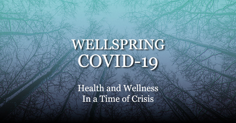 WELLSPRING: COVID-19